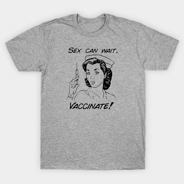 Vaccinate! T-Shirt by Salty Said Sweetly